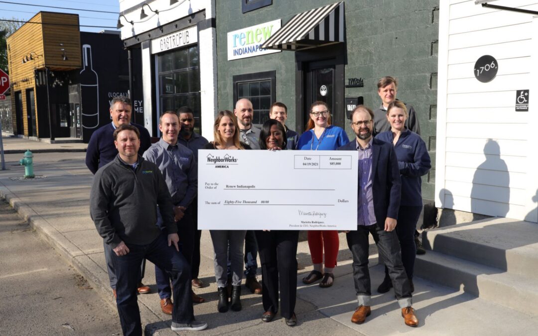 Renew Indianapolis Selected as NeighborWorks America Chartered Member Bringing Federal Resources to City’s Affordable Housing Efforts