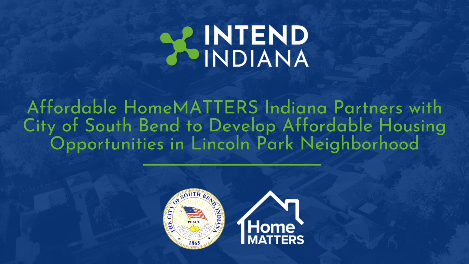 AFFORDABLE HOMEMATTERS INDIANA PARTNERS WITH CITY OF SOUTH BEND TO DEVELOP AFFORDABLE HOMEOWNERSHIP OPPORTUNITIES IN LINCOLN PARK NEIGHBORHOOD Featured Image