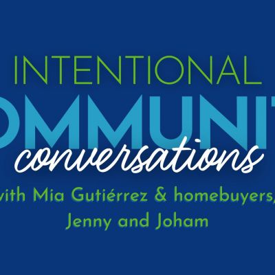 Intentional Community Conversation with Mia Gutiérrez, Jenny & Joham
