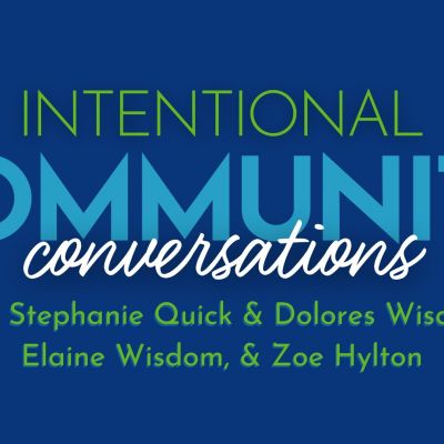 Intentional Community Conversations with Stephanie Quick and the Wisdom Family Featured Image
