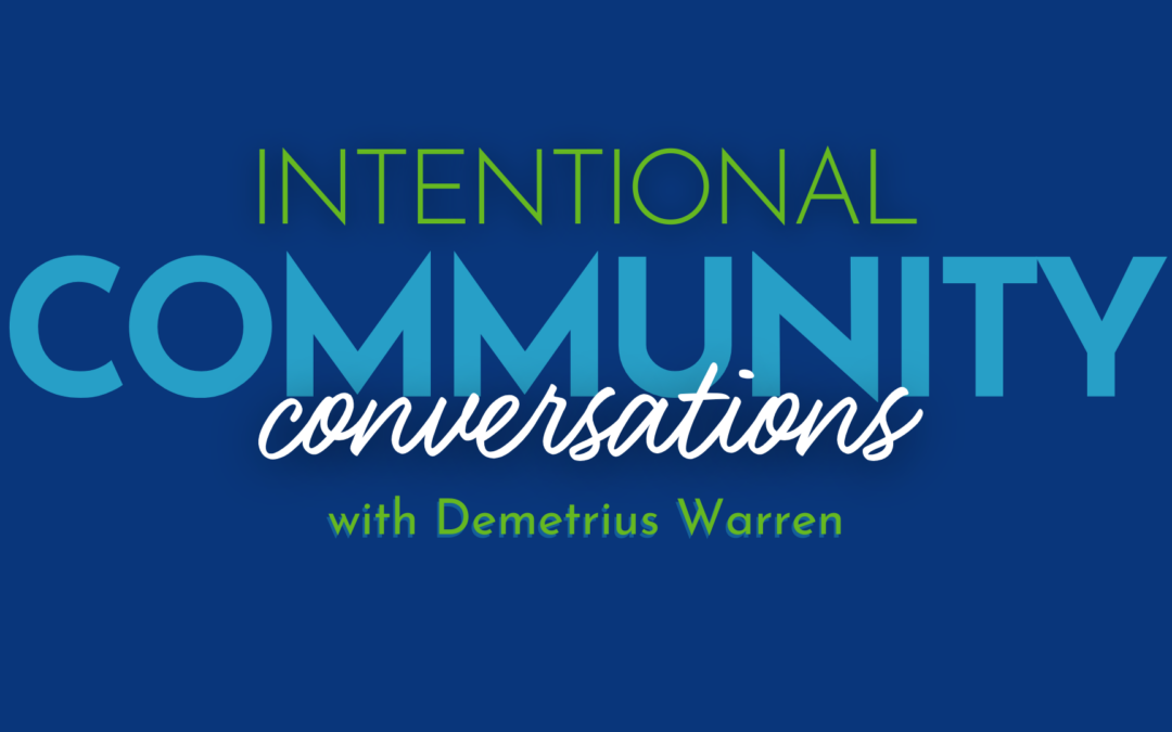 Intentional Community Conversations with Intend Indiana: Demetrius Warren & Credit Requirements