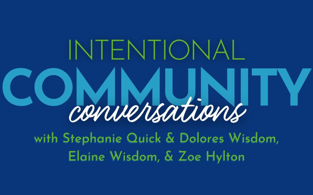 Intentional Community Conversations with Intend Indiana: Stephanie Quick & The Wisdom Family