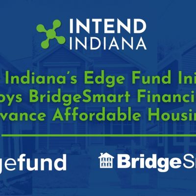 Intend Indiana’s Edge Fund Initiative Deploys BridgeSmart Financing to Advance Affordable Housing - Featured Image
