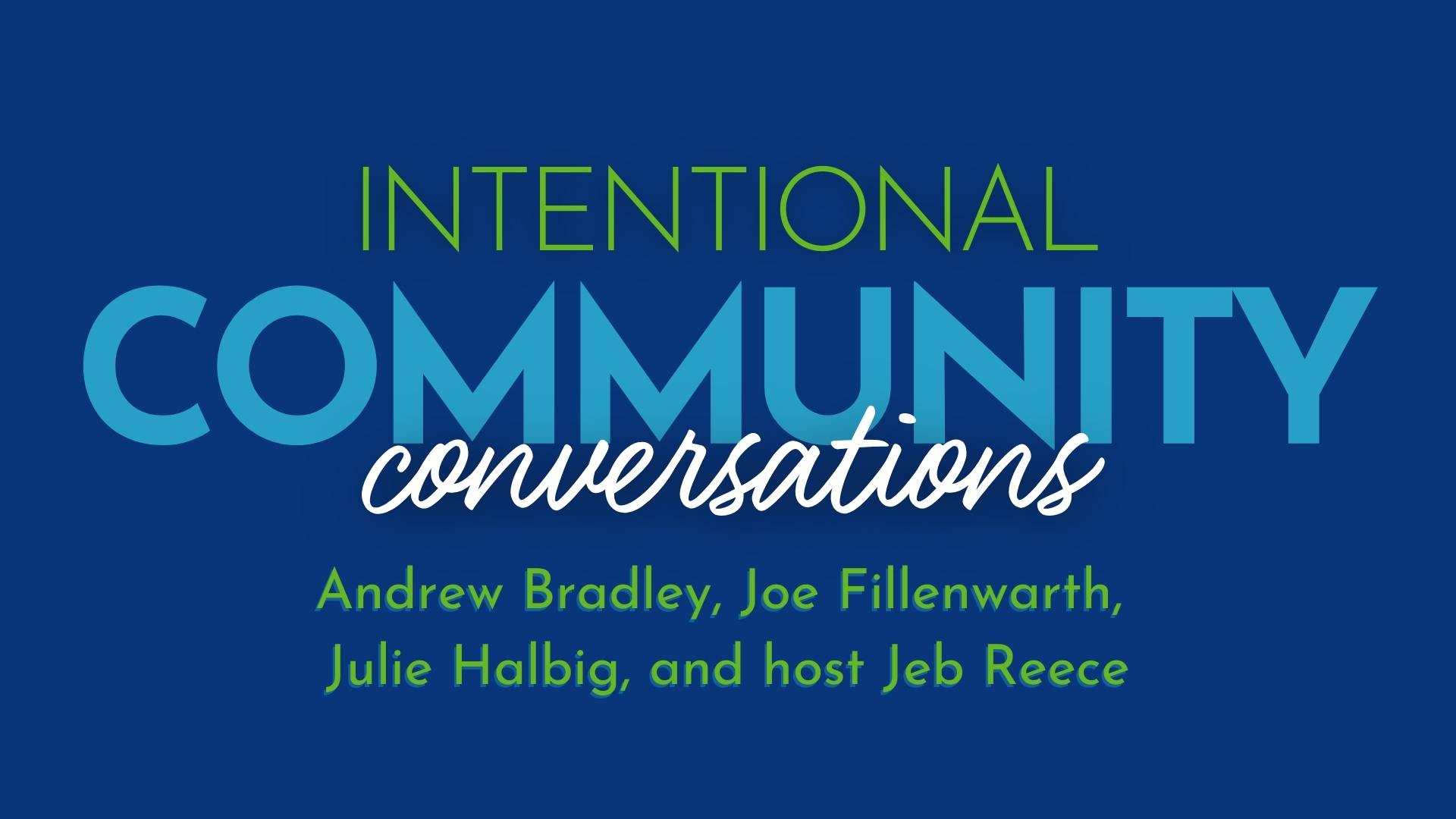 Intentional Community Conversations with Intend Indiana: Land Banking Opportunities & Challenges