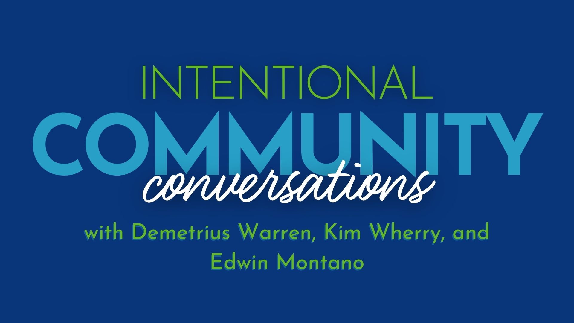Intentional Community Conversations with Intend Indiana: How Edge Fund Expands Access to Homeownership
